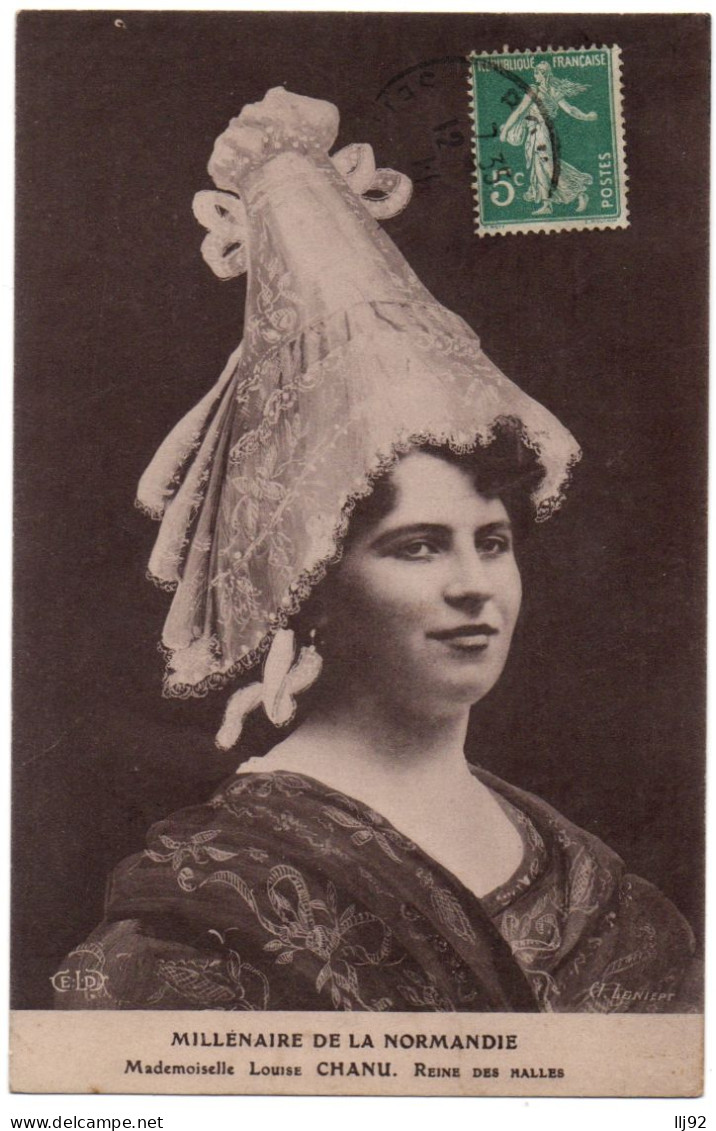 CPA Folklore. Millénaire De La Normandie. Mademoiselle Louise CHANU. Reine Des Halles - ELD - Costumes