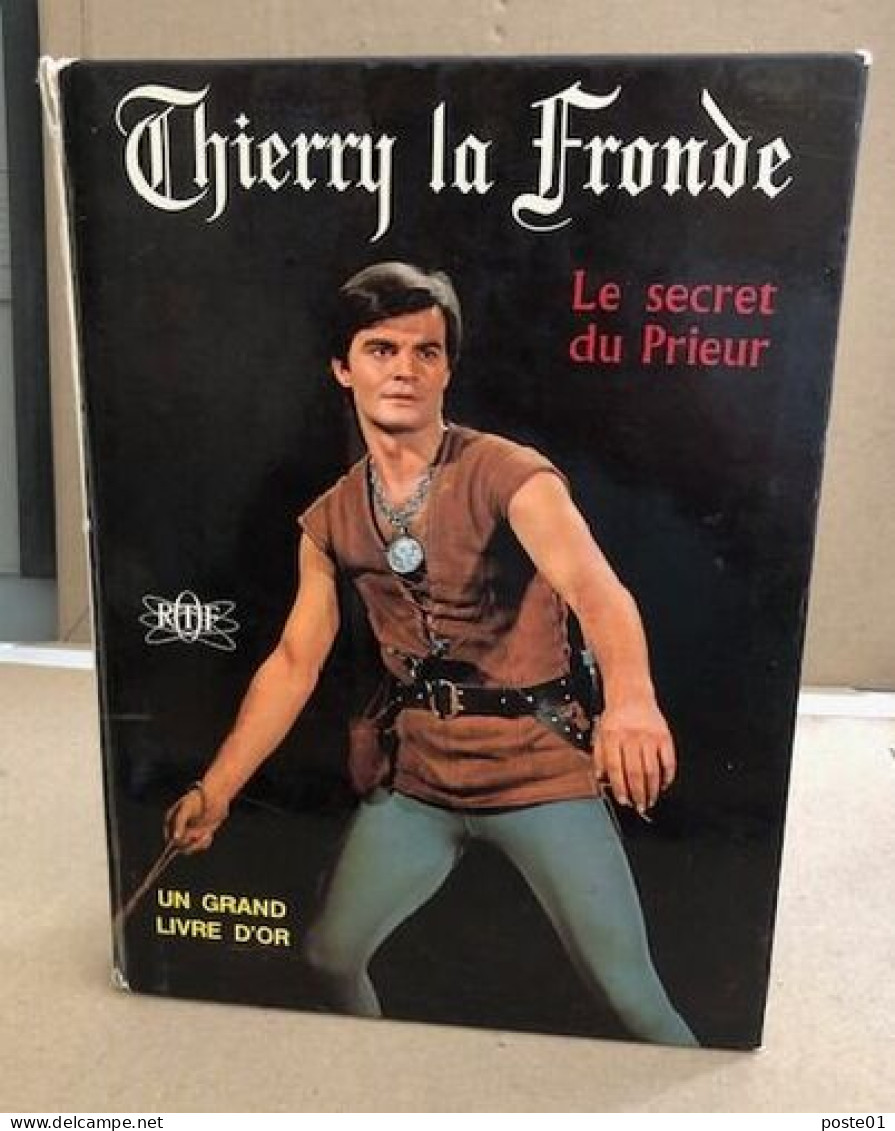 Thierry La Fronde ? Le Secret Du Prieur - Other & Unclassified