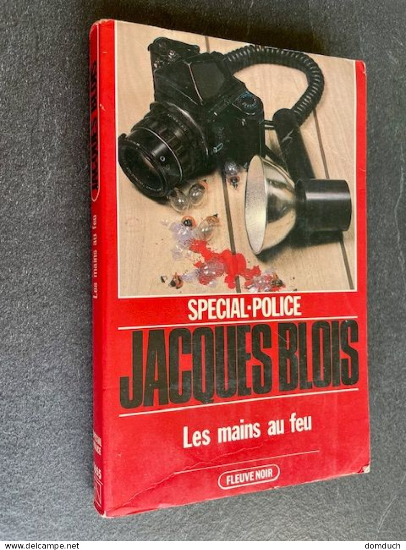 FLEUVE NOIR SPÉCIAL POLICE N° 1655   LES MAINS EN FEU Jacques BLOIS - Fleuve Noir