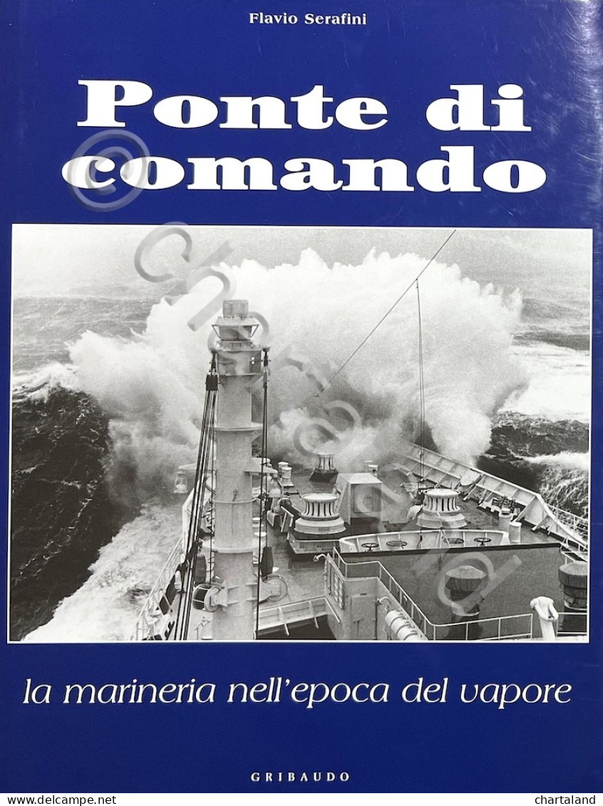 Marina - Serafini - Ponte Di Comando La Marineria Nell'epoca Del Vapore - 2002 - Other & Unclassified