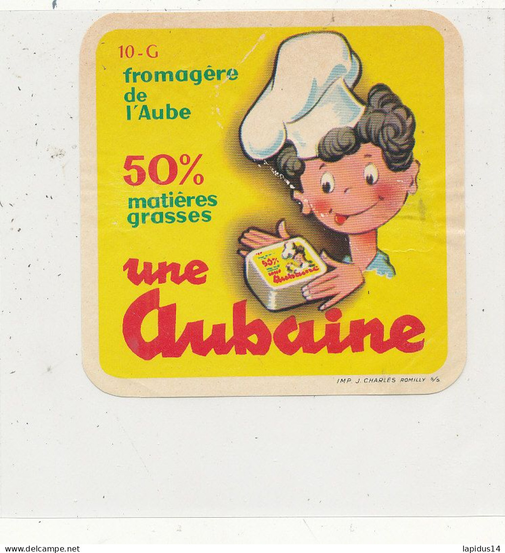 GG 427 / ETIQUETTE FROMAGE  UNE AUBAINE  FROMAGERE DE L'AUBE  10 G.. - Cheese