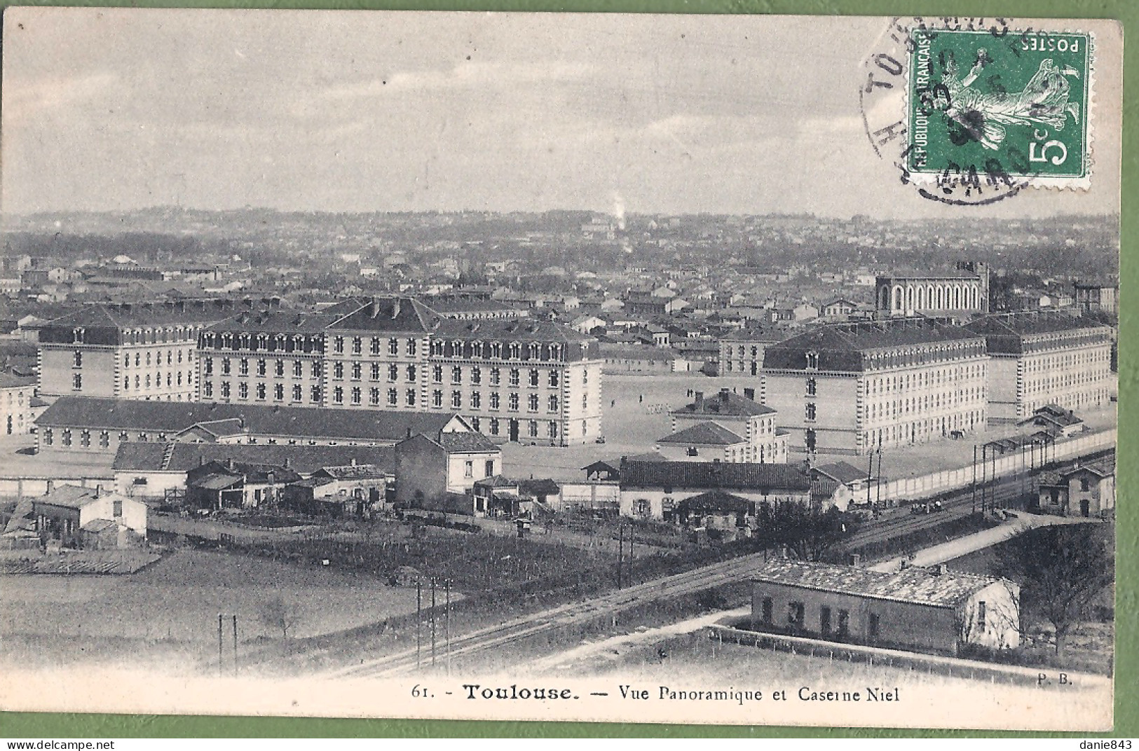 CPA - HAUTE GARONNE - TOULOUSE - VUE PANORAMIQUE ET CASERNE NIEL - Toulouse