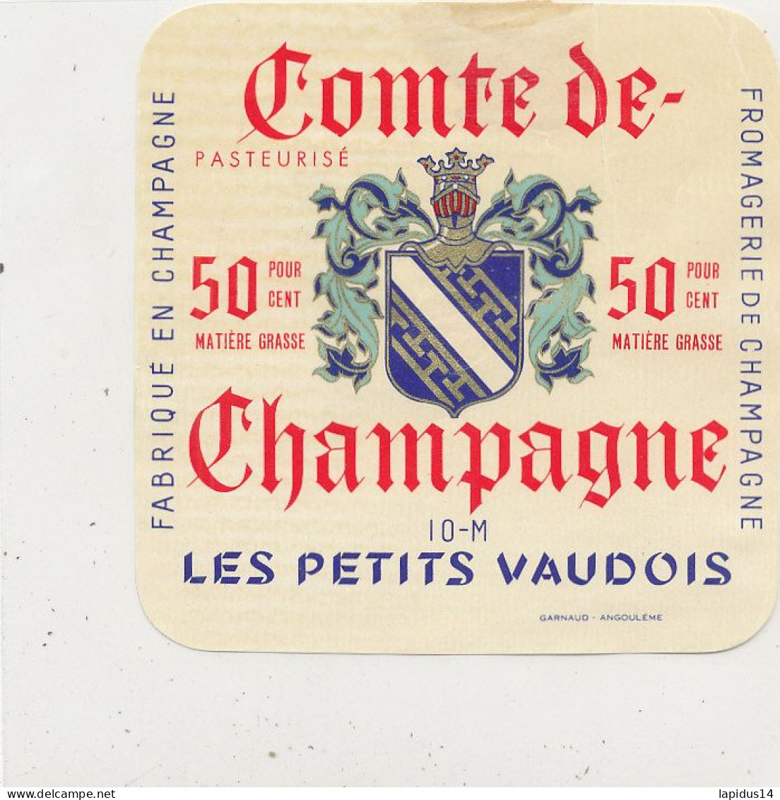 GG 432 / ETIQUETTE FROMAGE  COMTE DE  CHAMPAGNE  50%  LES PETITS VAUDOIS  10 M. (AUBE) - Fromage