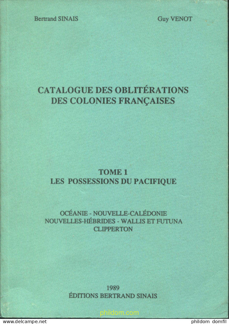 Catalogue Des Obliterations Des Colonies Francaises. Tome 1 Les Possessions Du Pacifique 1989 - Motivkataloge