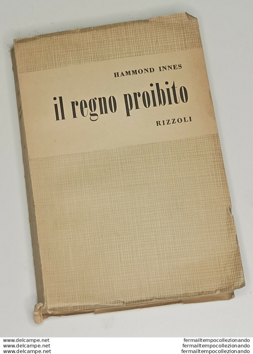 Bf Libro Il Regno Proibito Hammond Innes Rizzoli 1953 - Otros & Sin Clasificación