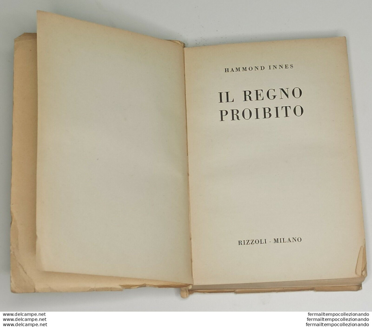 Bf Libro Il Regno Proibito Hammond Innes Rizzoli 1953 - Andere & Zonder Classificatie