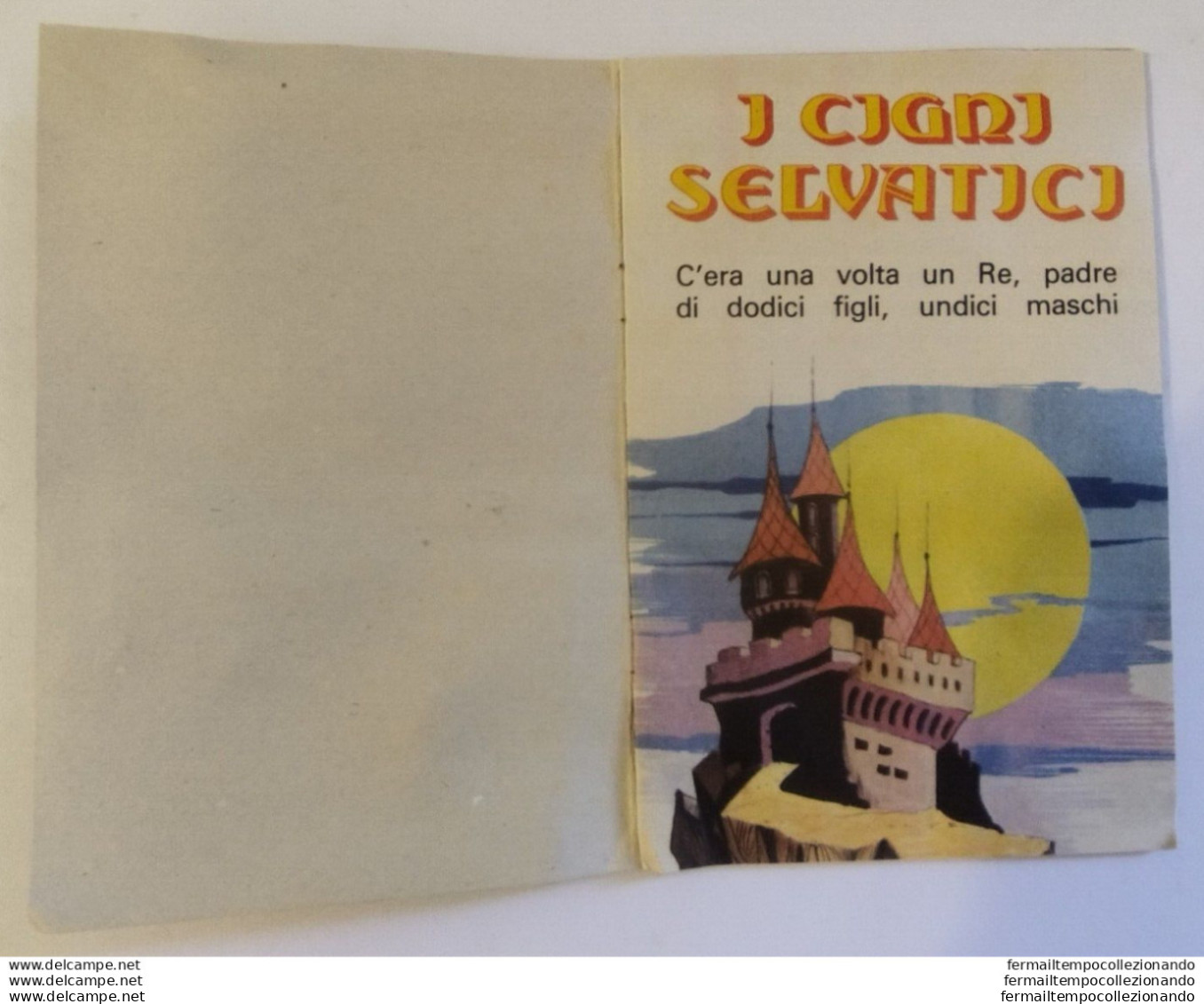 Bo31 Libro Fiaba Vintage I Cigni Selvatici Edizioni Arcobaleno Milano Pieghe - Otros & Sin Clasificación