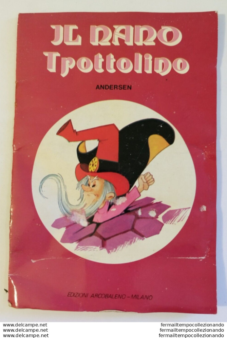 Bo32 Libro Fiaba Vintage Il Nano Trottolino Edizioni Arcobaleno Milano Pieghe - Autres & Non Classés