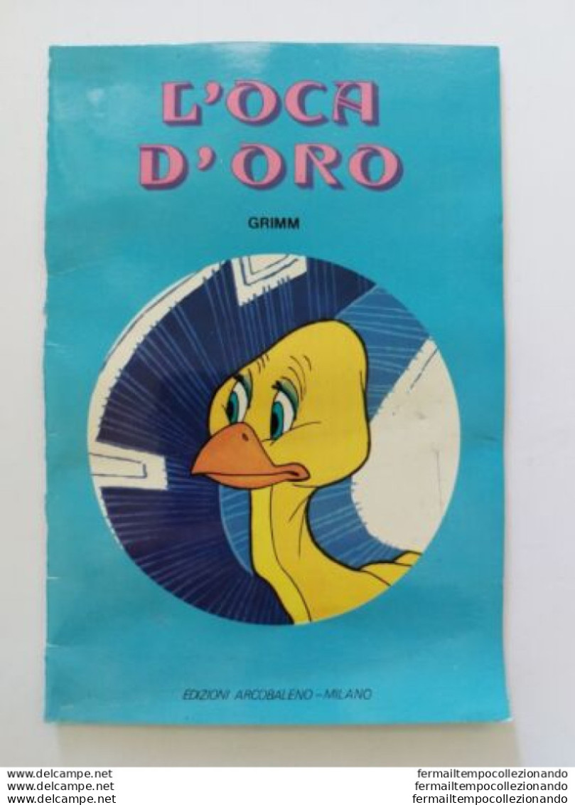 Bo1  Libro Fiaba Vintage L'oca Doro Grimm Edizioni Arcobaleno Milano Pieghe - Autres & Non Classés