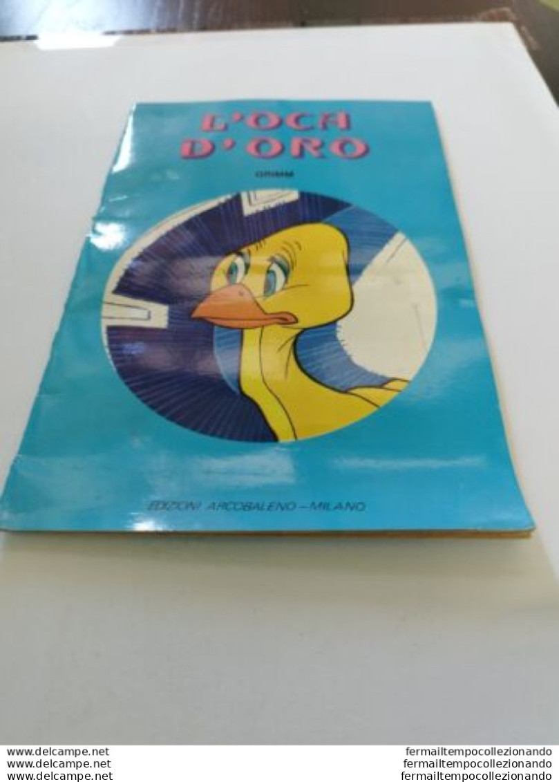 Bo1  Libro Fiaba Vintage L'oca Doro Grimm Edizioni Arcobaleno Milano Pieghe - Other & Unclassified