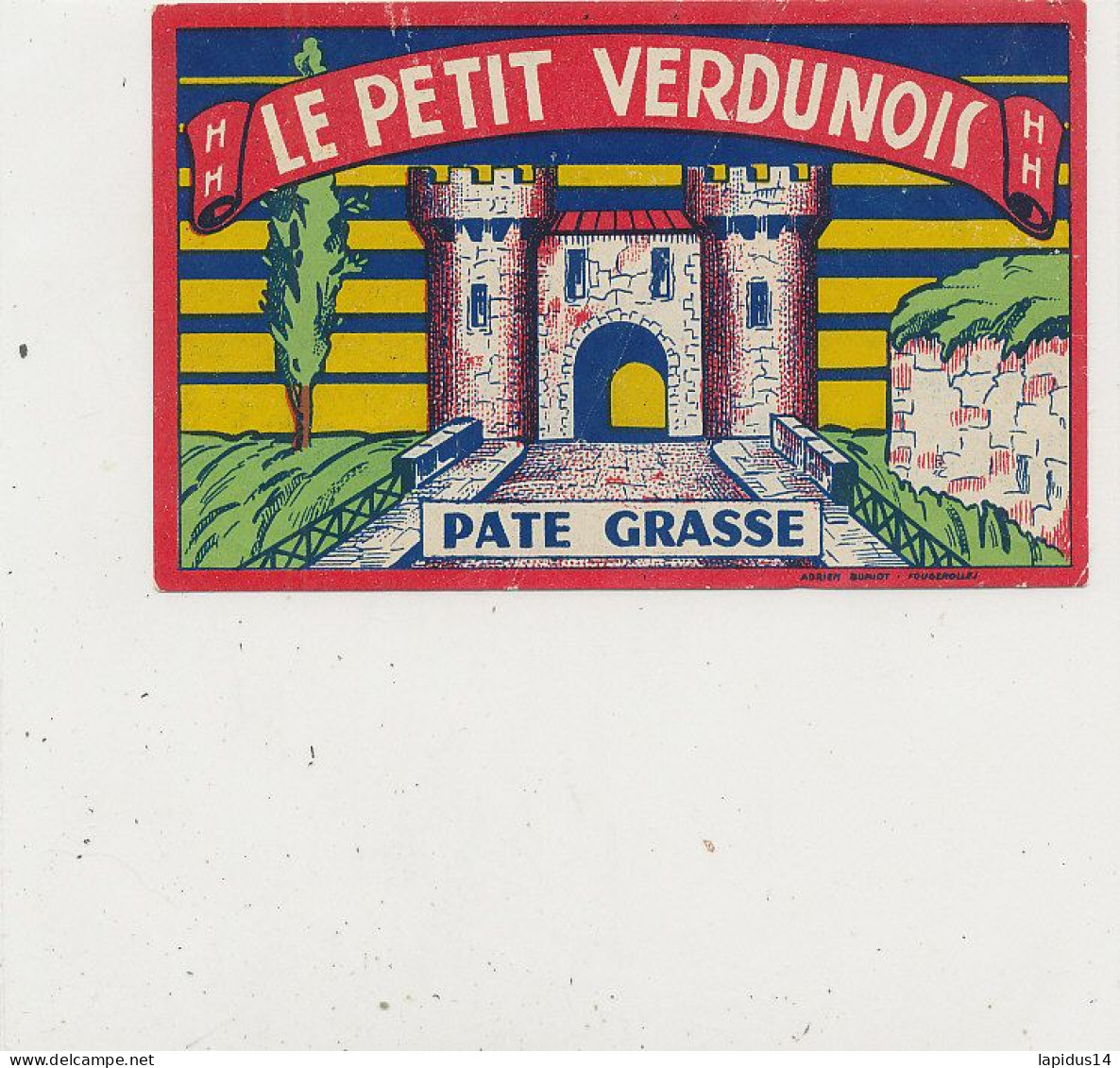 GG 444  / ETIQUETTE FROMAGE  PATE GRASSE  LE PETIT VERDUNOIS - Käse