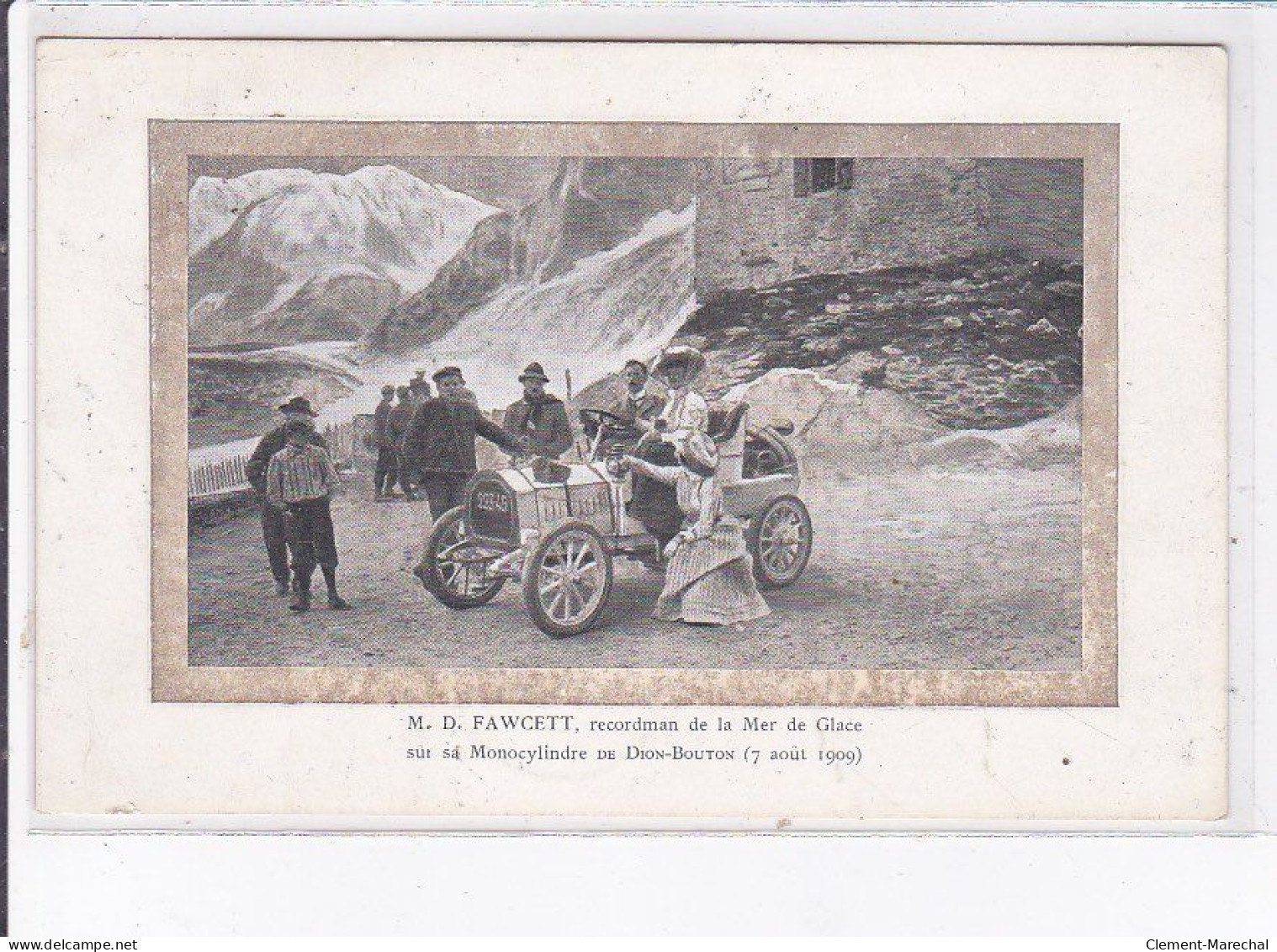 HAUTE-SAVOIE: M.D. Fawcett, Recordman De La Mer De Glace Sur Sa Monocylindre De Dion-bouton 1909 - Très Bon état - Autres & Non Classés