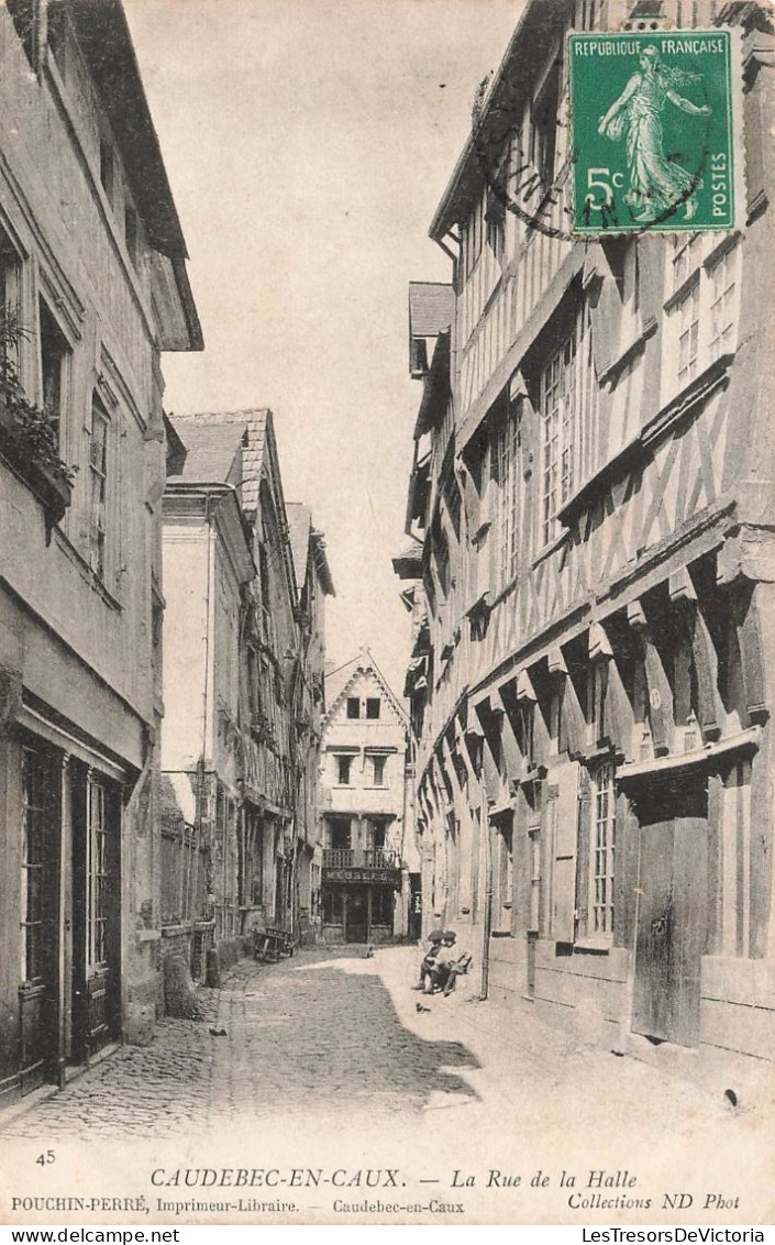 FRANCE - Caudebec En Caux - La Rue De La Halle - Carte Postale Ancienne - Caudebec-en-Caux