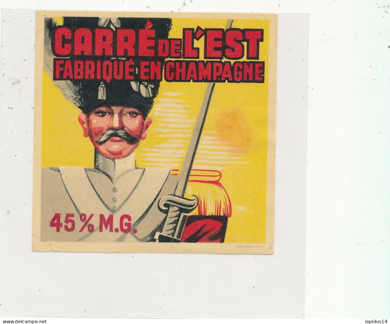 GG 452  / ETIQUETTE FROMAGE   CARRE DE L'EST   FABRIQUE EN CHAMPAGNE - Quesos