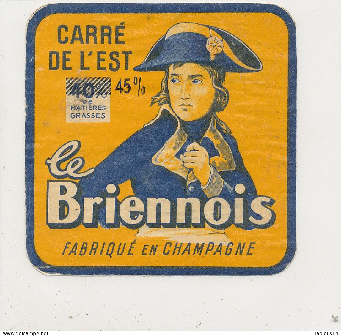 GG 453  / ETIQUETTE FROMAGE   CARRE DE L'EST  LE BRIENNOIS   FABRIQUE EN CHAMPAGNE - Fromage