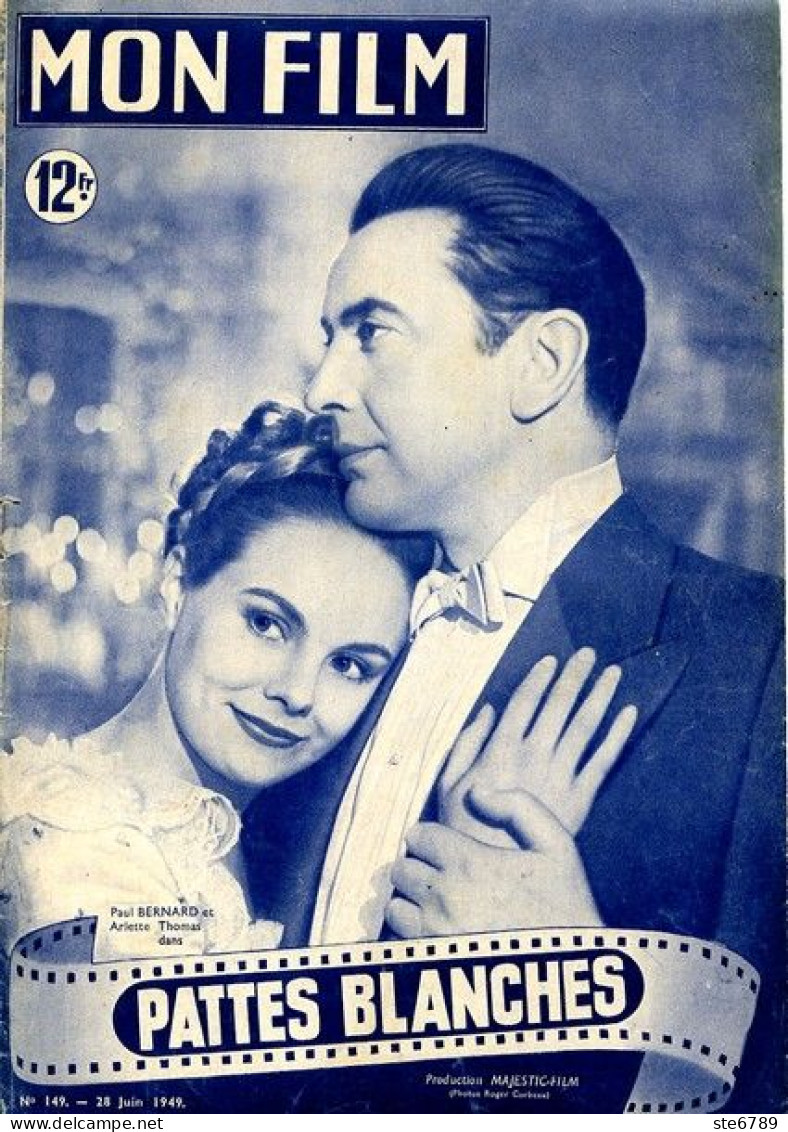 MON FILM 1949 N° 149 Cinéma  Pattes Blanches PAUL BERNARD ARLETTE THOMAS  / SUZY DELAIR - Film