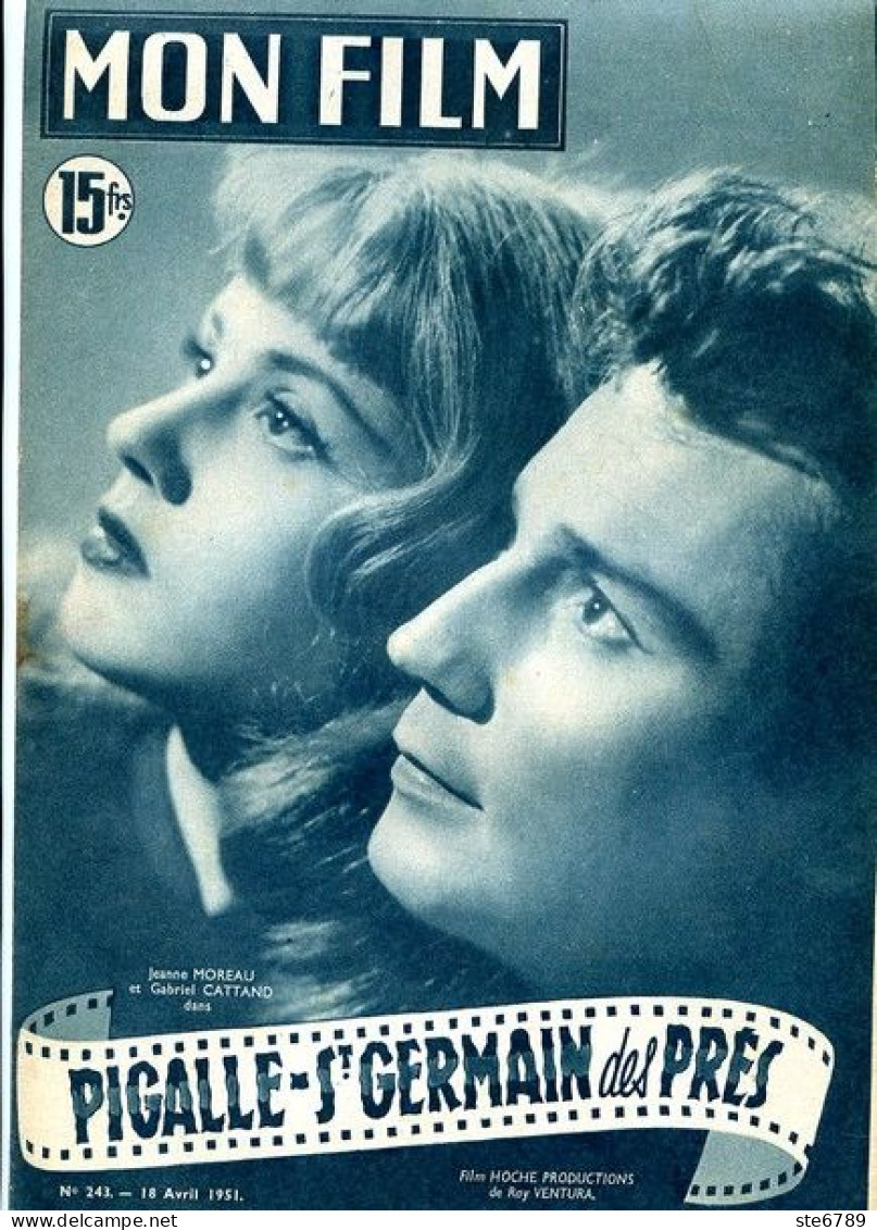 MON FILM 1951 N° 243 Cinéma  Pigalle St Germain Des Prés JEANNE MOREAU Et GABRIEL CATTAND / GREGORY PECK - Kino