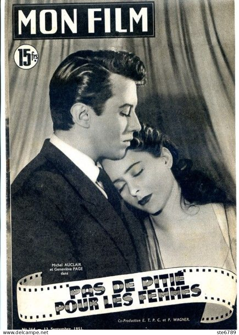 MON FILM 1951 N° 264 Cinéma  Pas De Pitié Pour Les Femmes MICHEL AUCLAIR Et GENEVIEVE PAGE /  ALIDA VALLI - Kino