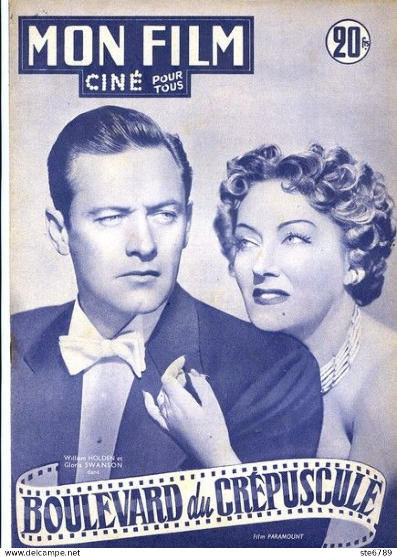 MON FILM 1951 N° 269 Cinéma  Boulevard Du Crépuscule WILLIAM HOLDEN Et GLORIA SWANSON /  DANIELLE DARRIEUX - Cinema