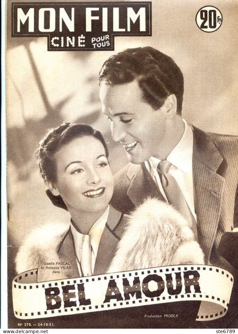 MON FILM 1951 N° 270 Cinéma  Bel Amour  GISELLE PASCAL Et ANTONIO VILAR  /  LOUIS JOURDAN - Cinéma