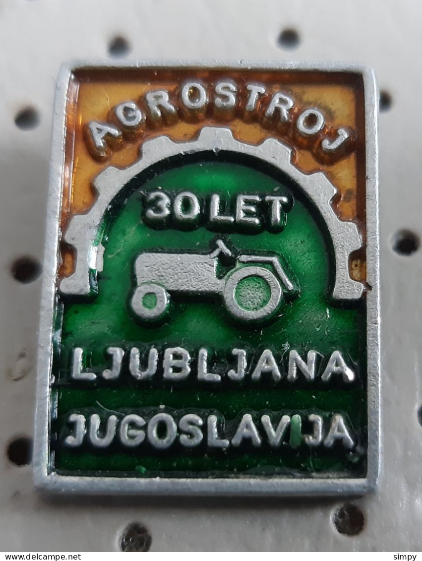 Agrostroj Ljubljana Tractor Factory  Tracteur Trattore Zugmascnine  Slovenia Ex Yugoslavia Pin - Other & Unclassified