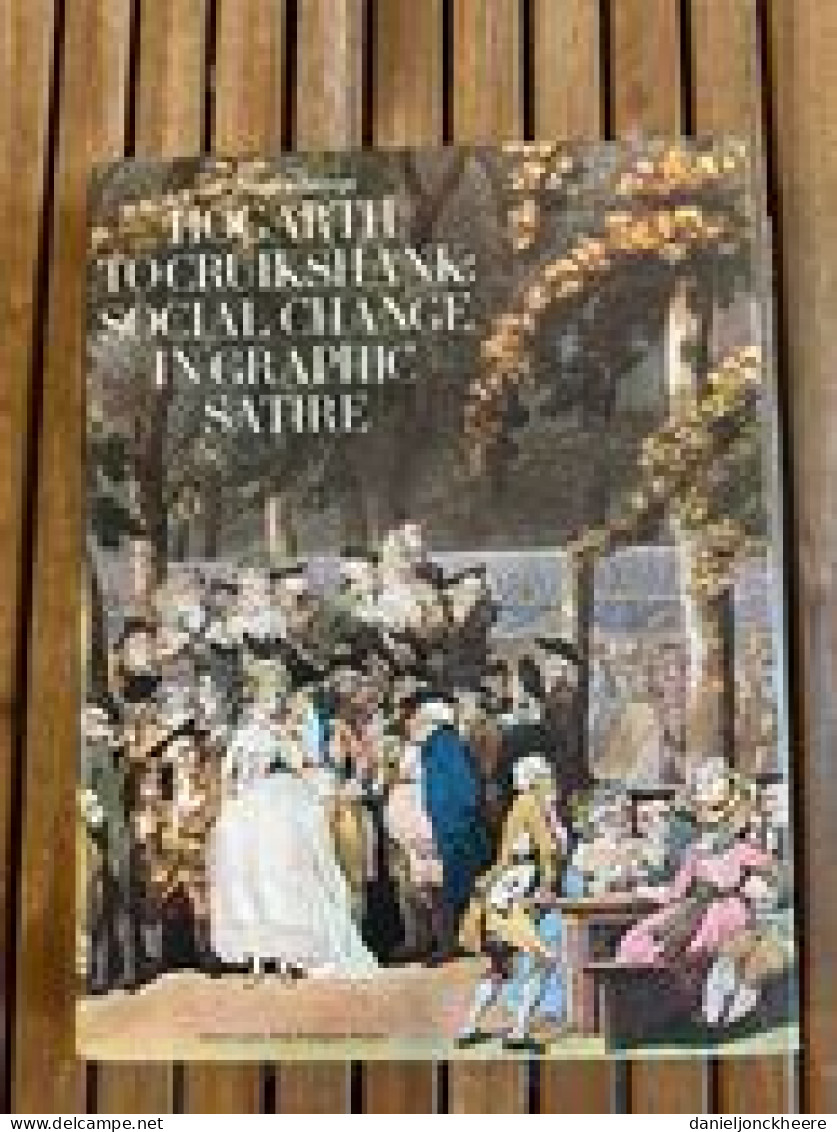 Hogarth To Cruikshank : Social Change In Graphic Satire  M. Dorothy George 1967 Penguin Press London - Other & Unclassified