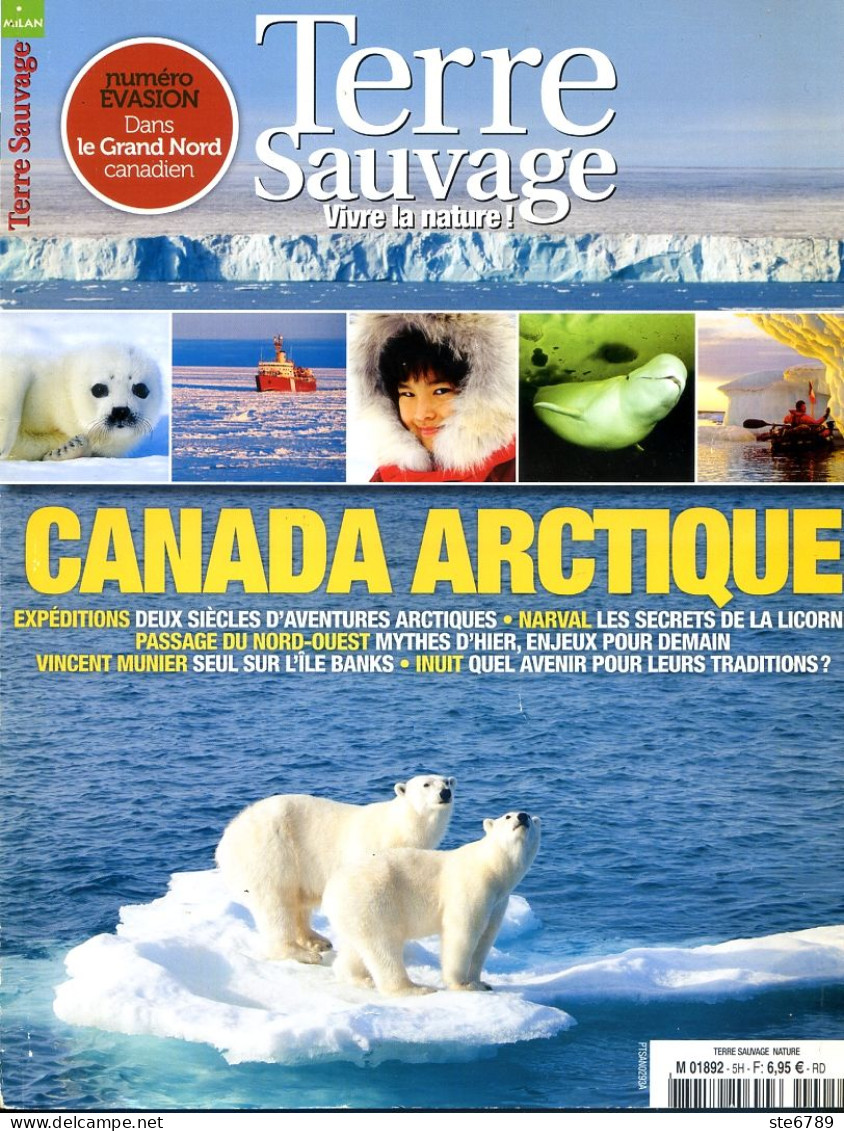 TERRE SAUVAGE N° 293 Canada Arctique Expéditions Inouit Narval Vincent Munier Ile Banks - Geographie