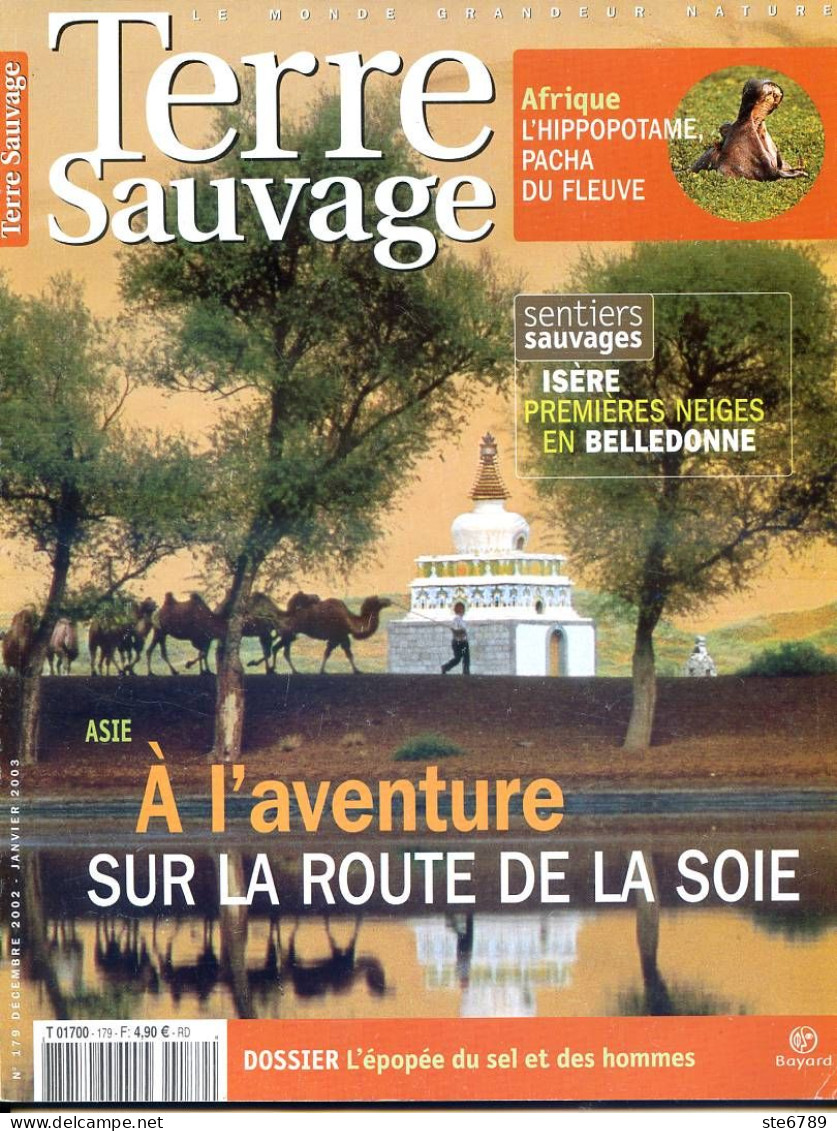 TERRE SAUVAGE N° 179 Dossier épopée Du Sel , Afrique Hippopotame , Asie Route De La Soie , Isere Belledonne Sentiers - Geography