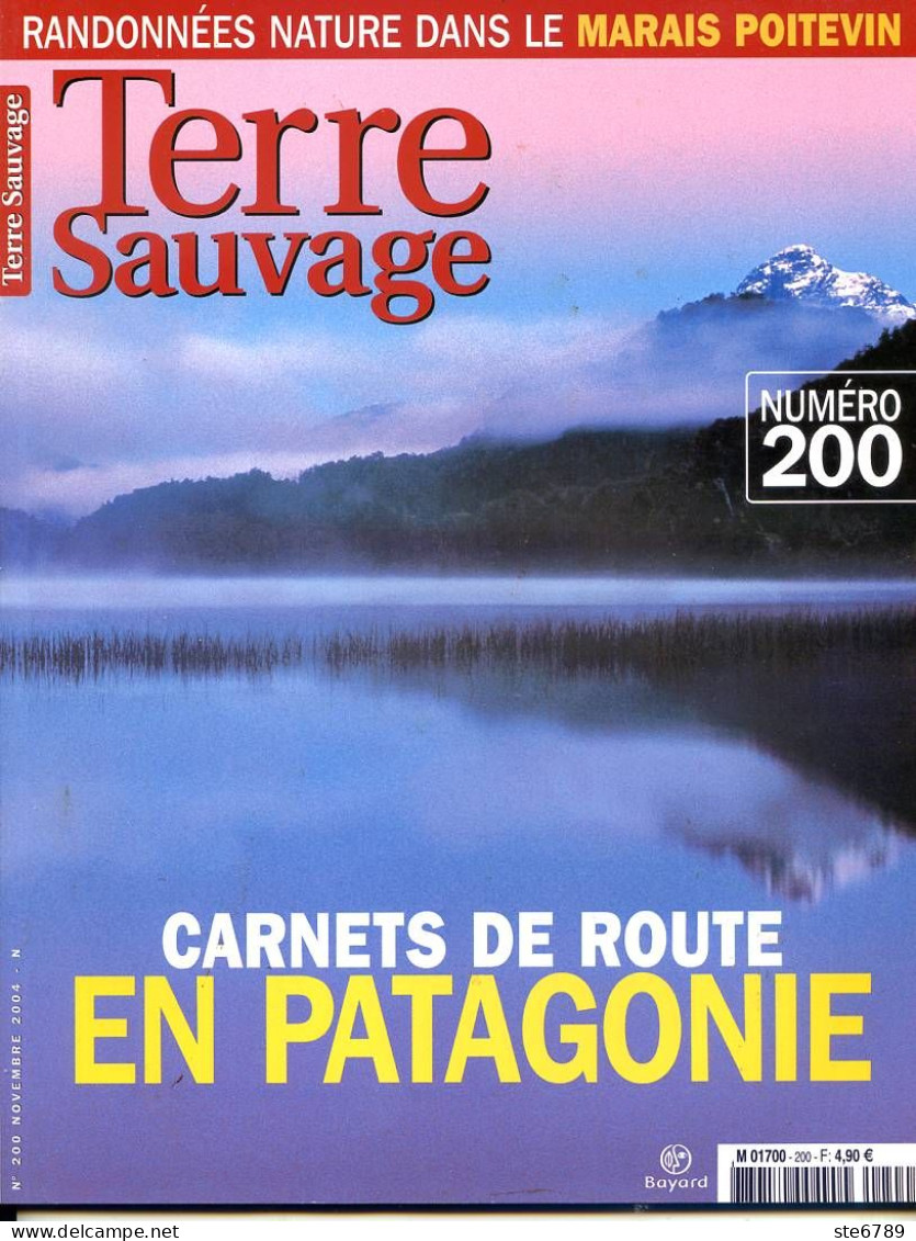 TERRE SAUVAGE N° 200 Patagonie , Ours Lynx Loup  , Genesis ,  Sentiers Sauvages Marais Poitevin - Geographie