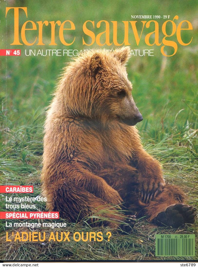 TERRE SAUVAGE N° 45 Animaux Ours , Lions De Mer ,Gypaete Barbu Géographie Népal , Bahamas , Pyrénées - Tierwelt