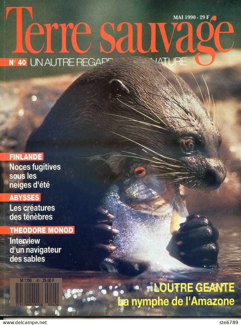TERRE SAUVAGE N° 40 Animaux Loutre , Abysses Géographie Les Planetes , Finlande , Sahara Monod - Animales
