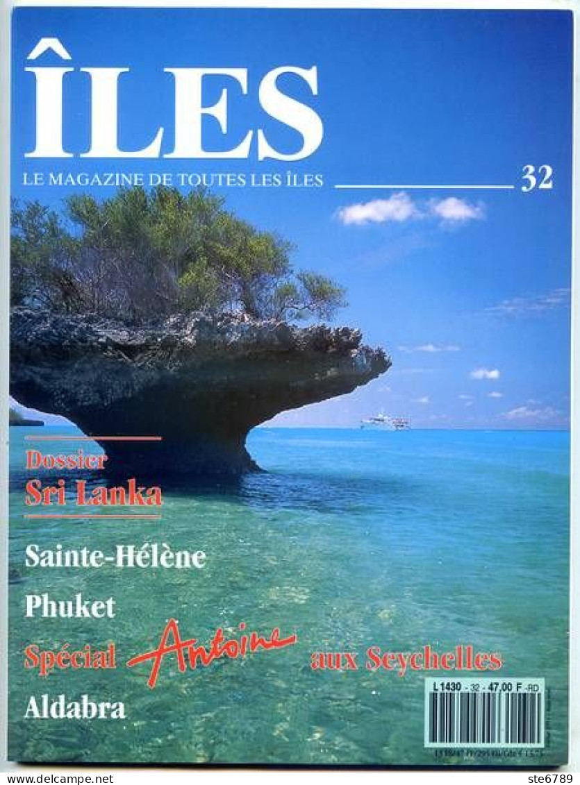 ILES MAGAZINE N° 32 Dossier Sri Lanka , Sainte Hélène , Phuket , Spécial Antoine Aux Seychelles - Geography