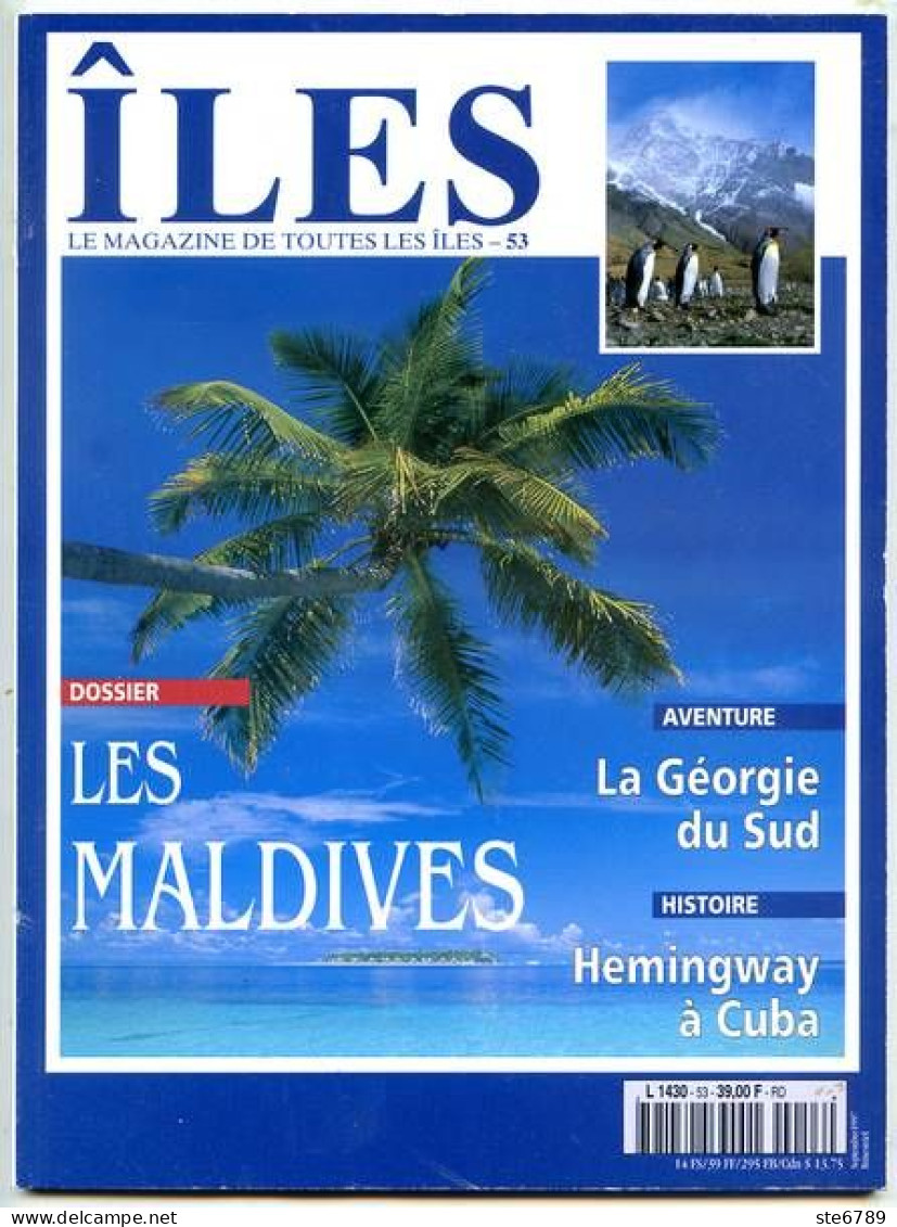 ILES MAGAZINE N° 53 Les Maldives , Géorgie Du Sud , Hemingway à Cuba - Geografía