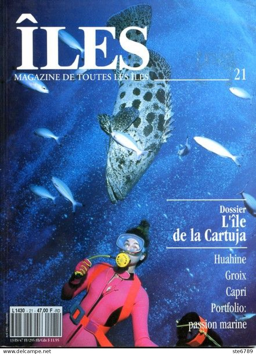 ILES MAGAZINE N° 21 Ile De La Cartuja , Huahine , Groix , Capri , Passion Marine - Aardrijkskunde
