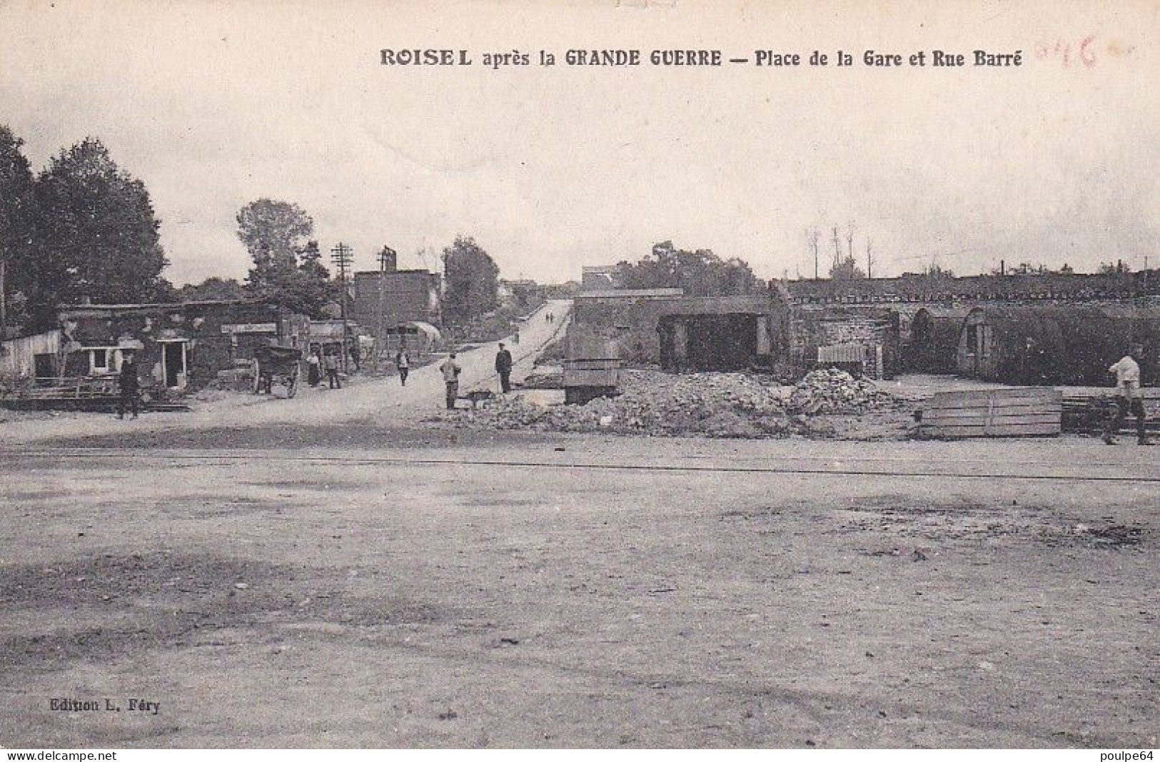 La Gare : La Place Vue Des Ruines (guerre 14/18) - Roisel