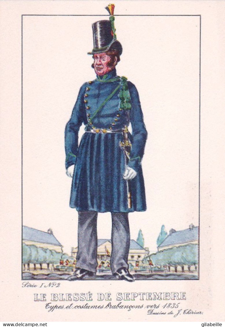 Brabant - Types Et Costumes Brabançons Vers 1835 (Dessin De J. Thiriar) Série 1 N° 2 - Le Blessé De Septembre - Autres & Non Classés