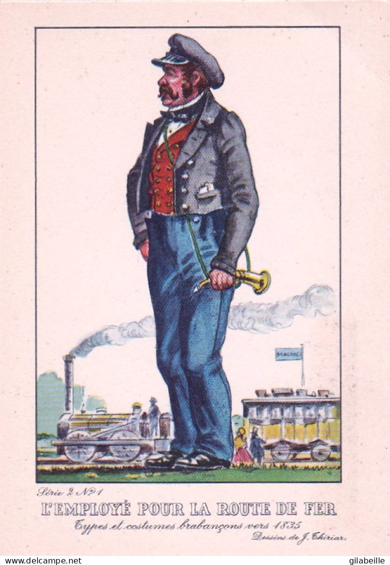 Brabant - Types Et Costumes Brabançons Vers 1835 (Dessin De J. Thiriar) Série 3 N°1 - Employé Pour La Route De Fer - Autres & Non Classés