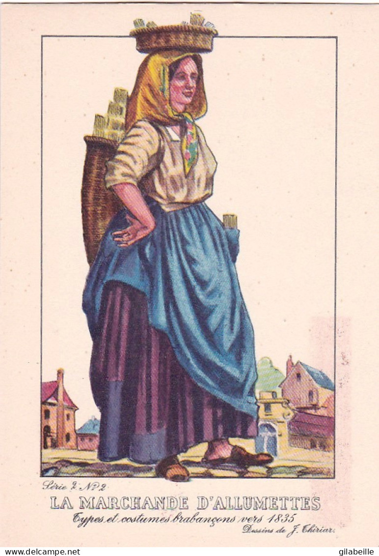 Brabant - Types Et Costumes Brabançons Vers 1835 (Dessin De J. Thiriar) Série 2 N°2 - La Marchande D'allumettes - Autres & Non Classés