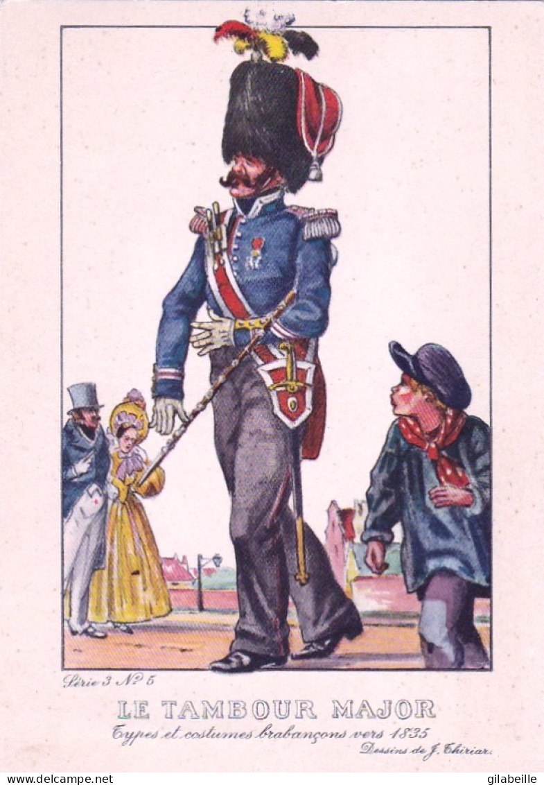 Brabant - Types Et Costumes Brabançons Vers 1835 (Dessin De J. Thiriar) Série 3 N°6 - Le Tambour Major - Sonstige & Ohne Zuordnung