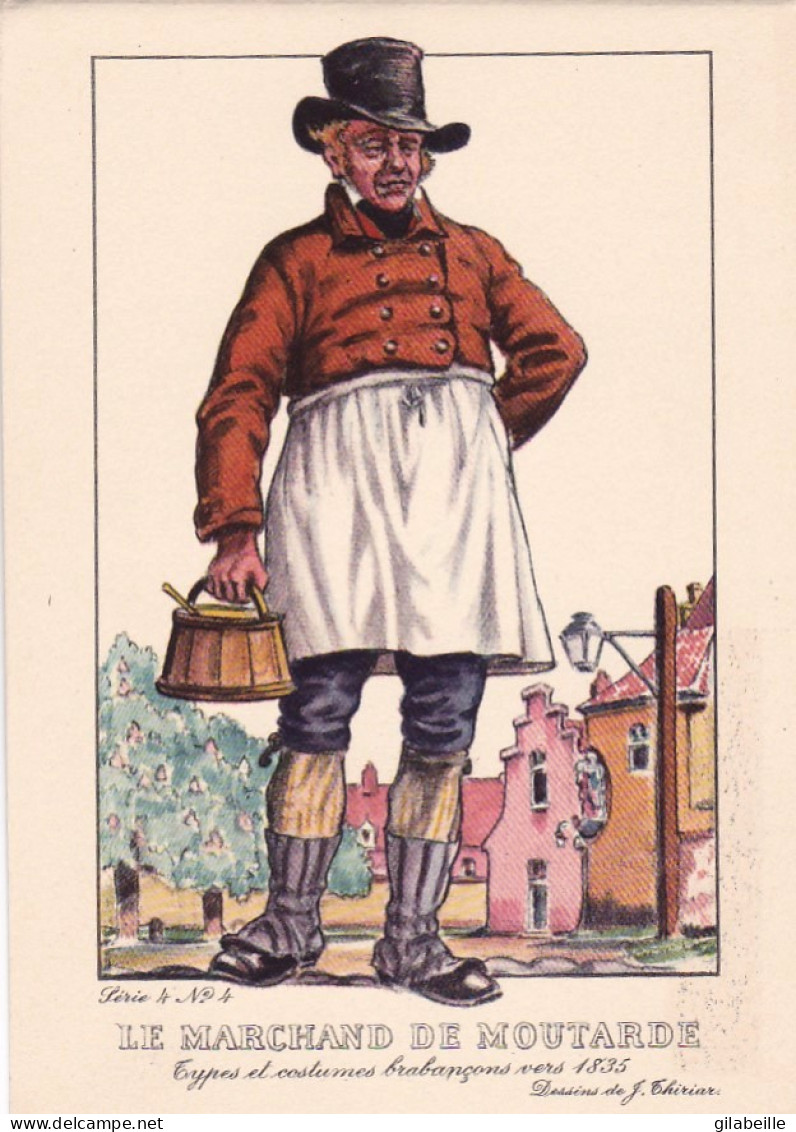Brabant - Types Et Costumes Brabançons Vers 1835 (Dessin De J. Thiriar) Série 4 N°4 - Le Marchand De Moutarde - Autres & Non Classés