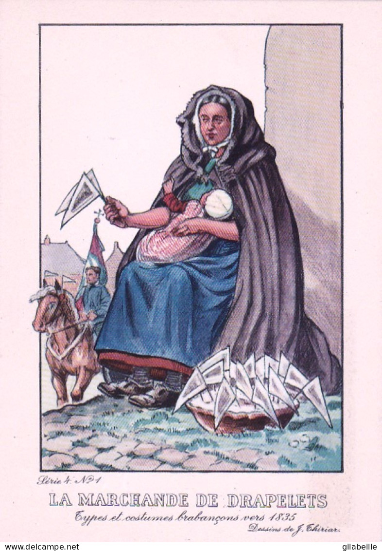 Brabant - Types Et Costumes Brabançons Vers 1835 (Dessin De J. Thiriar) Série 4 N°1 - La Marchande De Drapelets - Sonstige & Ohne Zuordnung