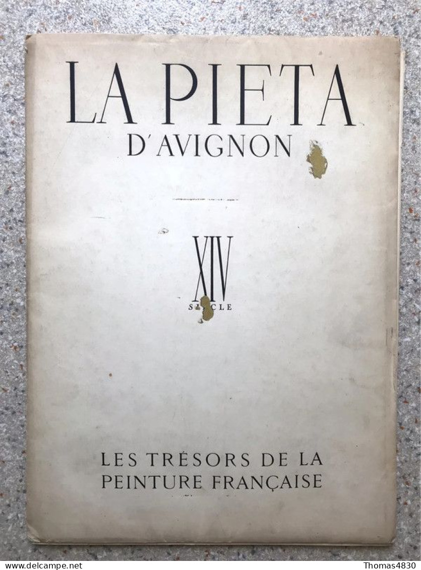 La Pieta D'Avignon : XIVe Siècle - Les Trésors De La Peinture Francaise SKIRA 1941 - Art