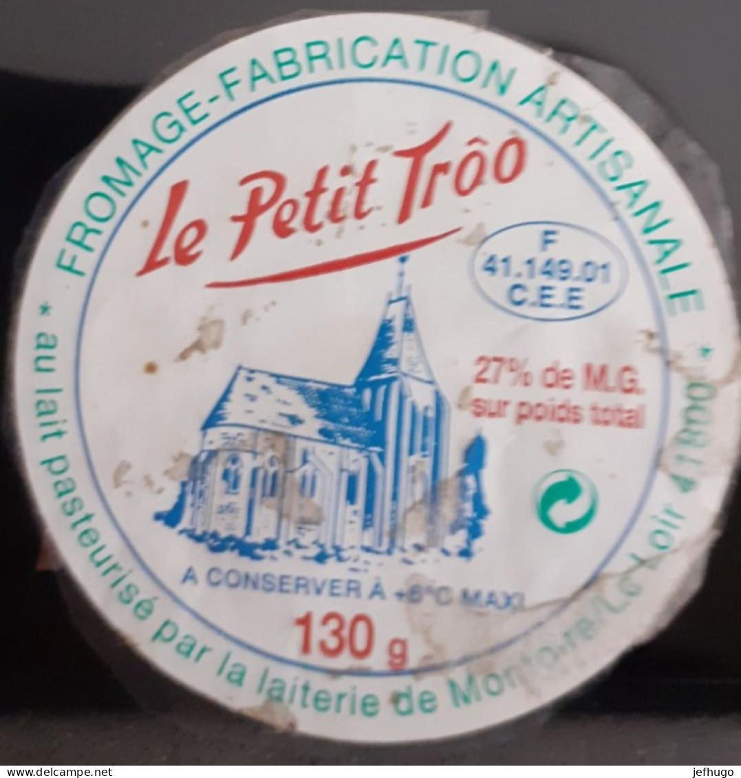ETIQUETTE FROMAGE FABRICATION ARTISANALE . LE PETIT TROO . 41 MONTOIRE SUR LOIR . - Fromage