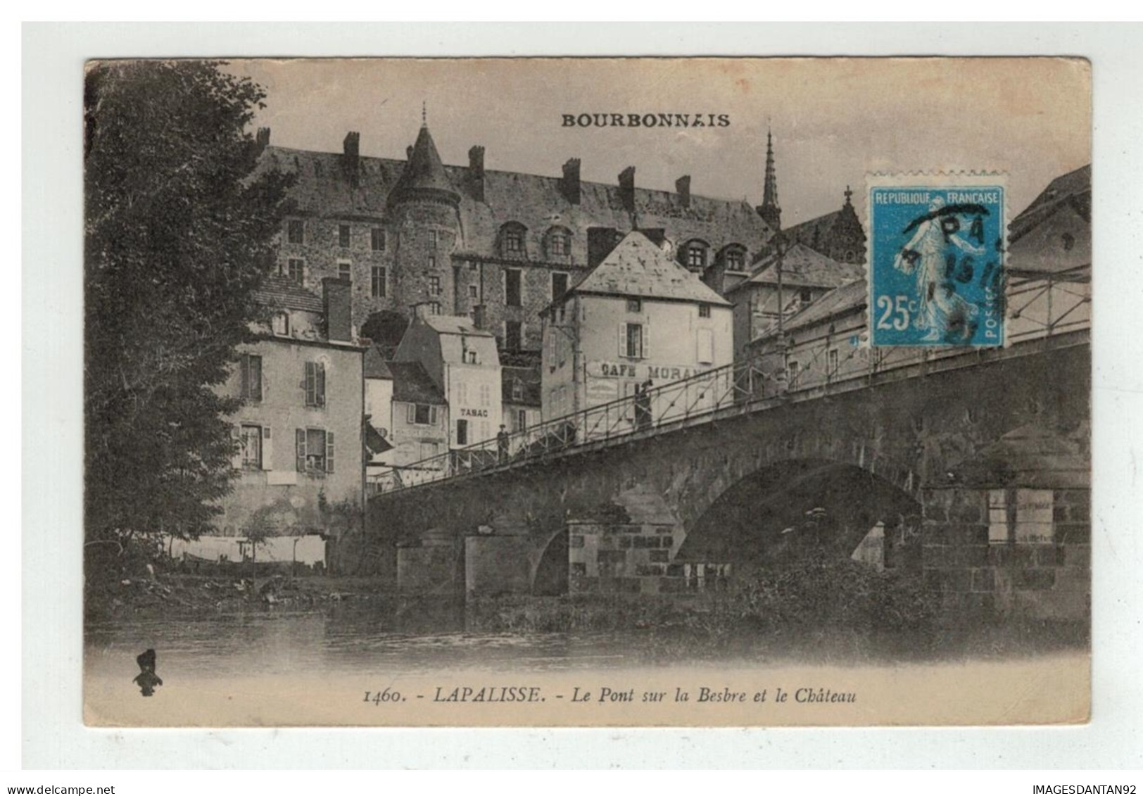 03 LAPALISSE LE PONT SUR LA BESBRE ET LE CHATEAU - Lapalisse