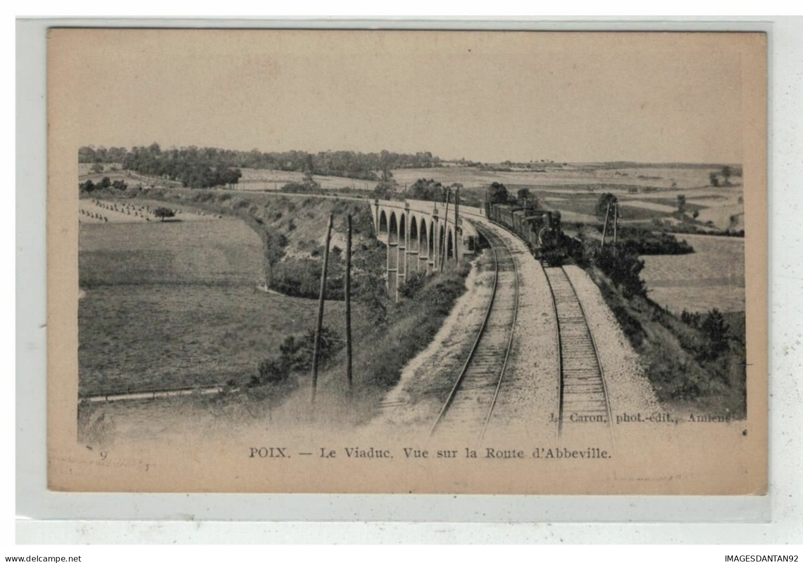 80 POIX #14872 LE VIADUC VUE SUR LA ROUTE D ABBEVILLE TRAIN LOCOMOTIVE - Poix-de-Picardie