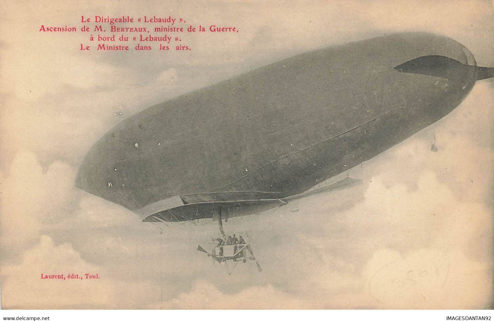 AVIATIONS #MK48526 LE DIRIGEABLE LEBAUDY ASCENSION DE M BERTEAUX MINISTRE DE LA GUERRE - Dirigeables