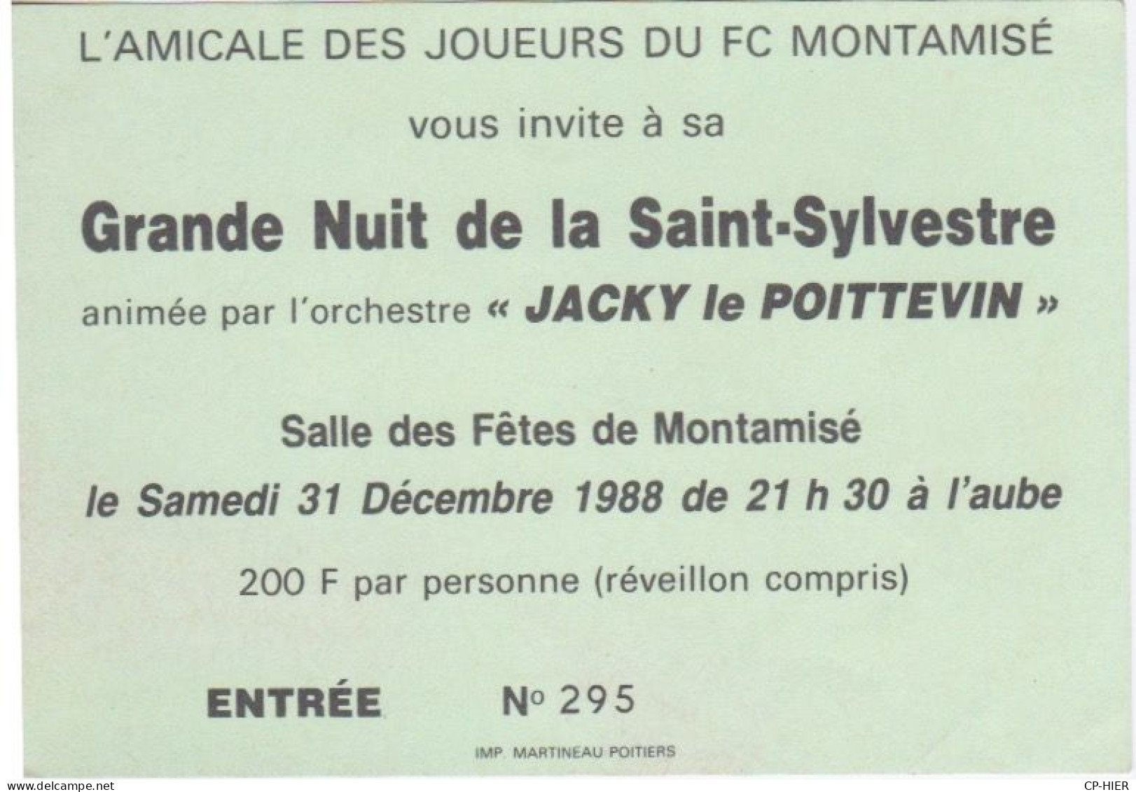 86 - MONTAMISE- GRANDE NUIT DE LA SAINT ST SYLVESTRE - ORGANISE LES JOUERS DU FC MONTAMISE -  ORCHESTRE JACKY LEPOITEVIN - Tickets D'entrée