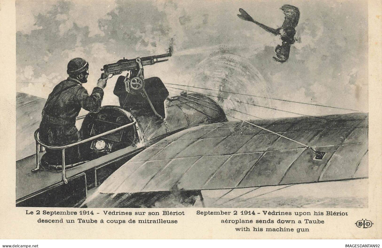 AVIATIONS AB#MK67 LE 2 SEPTEMBRE 1914 VEDRINES SUR SON BLERIOT DESCEND UN TAUBE A COUPS DE MITRAILLEUSE - Sonstige & Ohne Zuordnung