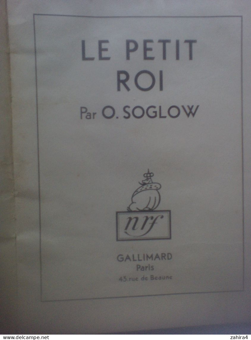 Style BD Sans Lecture Illustrateur - édition Ancienne ? - Le Petit Roi Par O. Soglow - NRF Gallimard Paris - 4e édition - Andere & Zonder Classificatie