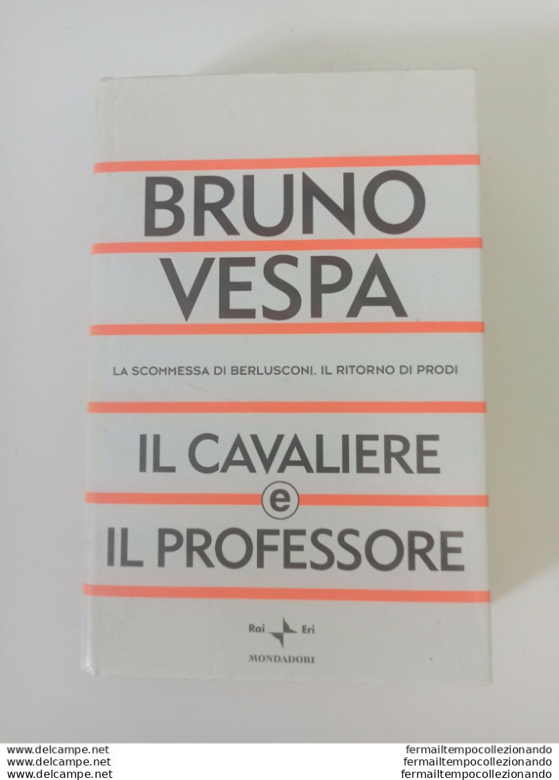 Bd Bruno Vespa Il Cavaliere E Il Professore - Autres & Non Classés